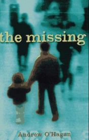 book cover of The missing by Andrew O'Hagan