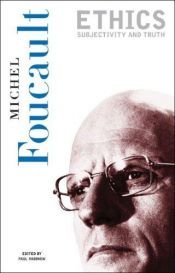 book cover of Ethics: Subjectivity and Truth: Essential Works of Foucault 1954-1984, Volume 1 by 米歇爾·福柯