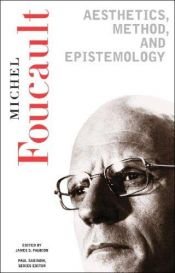 book cover of Aesthetics, method, and epistemology by მიშელ ფუკო