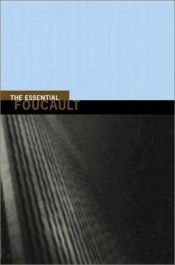 book cover of The essential Foucault : selections from essential works of Foucault, 1954-1984 by Μισέλ Φουκώ