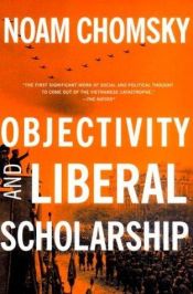 book cover of Objectivity and Liberal Scholarship by ノーム・チョムスキー