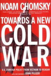 book cover of Towards a new cold war by Ноам Чомскі