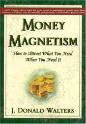 book cover of Money Magnetism How to Attract What You Need When You Need It by Illustrations by Nancy Capy Kriyananda (Donald Walters)
