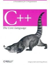 book cover of C The Core Language (Nutshell Handbooks) by Gregory Satir