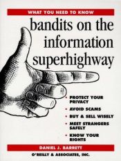 book cover of Bandits on the information superhighway by Daniel J. Barrett