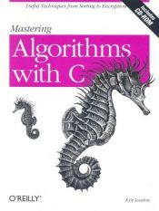 book cover of Mastering algorithms with C by Kyle Loudon