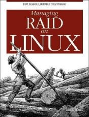 book cover of Managing RAID on Linux by Derek Vadala