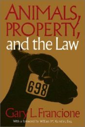 book cover of Animals Property & the Law (Ethics And Action) by Gary L. Francione