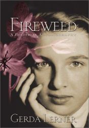 book cover of Fireweed: A Political Autobiography (Critical Perspectives On The P) by Gerda Lerner