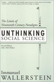 book cover of Unthinking Social Science: The Limits of Nineteenth-Century Paradigms by Immanuel Wallerstein