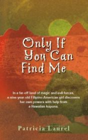 book cover of Only If You Can Find Me by Patricia Laurel