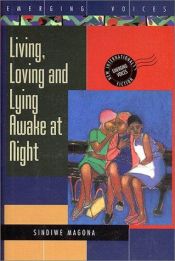 book cover of Living, Loving and Lying Awake at Night by Sindiwe Magona