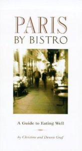 book cover of Paris by Bistro: A Guide to Eating Well by Christine Graf