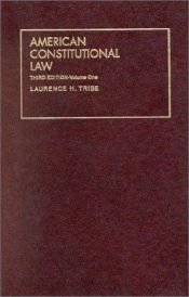 book cover of American Constitutional Law (University Textbook Series) by Laurence Tribe