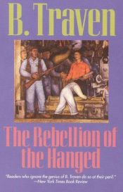 book cover of The rebellion of the hanged by Б. Травен