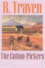 book cover of The cotton-pickers by Б. Травен