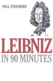 book cover of Leibniz in 90 Minutes (Philosophers in 90 Minutes) by پل استراترن