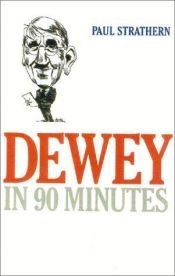 book cover of Dewey in 90 Minutes by پل استراترن