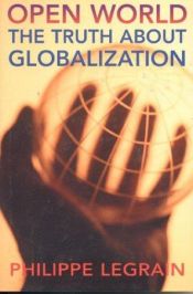 book cover of Open World : The Truth About Globalization by Philippe Legrain