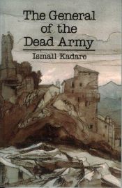 book cover of Den döda arméns general by Ismail Kadare