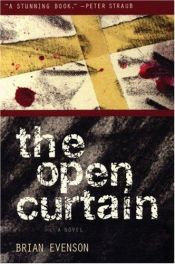 book cover of The Open Curtain by Brian Evenson