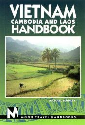 book cover of Moon Handbooks Vietnam, Cambodia, and Laos by Michael Buckley