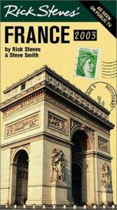 book cover of Rick Steves' France 2003 by Rick Steves