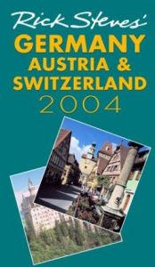 book cover of Rick Steves' Germany, Austria, and Switzerland 2004 by Rick Steves