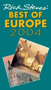 book cover of Rick Steves' Best of Europe 2004 by Rick Steves