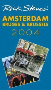 book cover of Rick Steves' Amsterdam, Bruges, and Brussels 2004 by Rick Steves