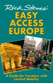 book cover of Rick Steves' Easy Access Europe: A Guide for Travelers with Limited Mobility (Rick Steves) by Rick Steves