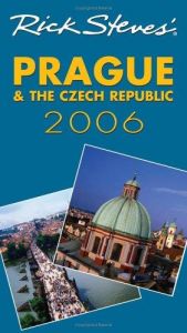book cover of Rick Steves' Prague and the Czech Republic 2006 by Rick Steves
