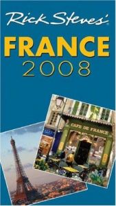 book cover of Rick Steves' France 2008 (Rick Steves) by Rick Steves
