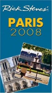 book cover of Rick Steves' Paris 2008 (Rick Steves) by Rick Steves