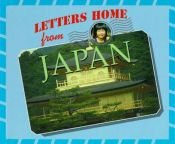 book cover of Letters Home From - Japan by Marcia S. Gresko