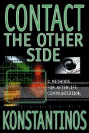 book cover of Contact the other side : 7 methods for afterlife communication by Konstantinos