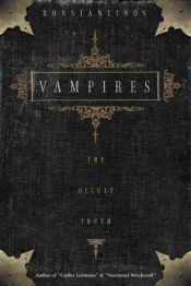 book cover of Vampires - The Occult Truth (Llewellyn Truth About Series) by Konstantinos