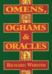 book cover of Omens, Oghams and Oracles by Richard Webster