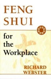 book cover of Feng Shui for the Workplace by Richard Webster