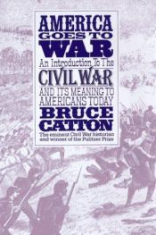 book cover of America Goes to War by Bruce Catton