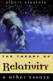 book cover of The Theory of Relativity: & Other Essays by अल्बर्ट आइंस्टीन