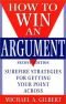 How to Win an Argument: Surefire Strategies for Getting Your Point Across