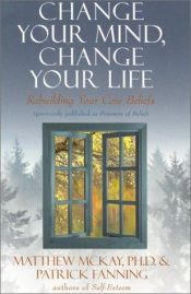 book cover of Change Your Mind, Change Your Life by Matthew McKay