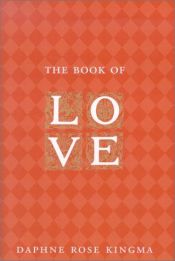 book cover of The Book of Love by Daphne Rose Kingma