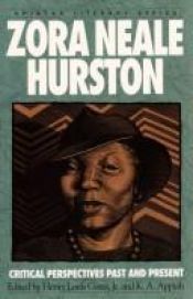 book cover of Zora Neale Hurston : critical perspectives past and present by Henry Louis Gates, Jr.