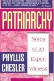 book cover of Patriarchy: Notes of an Expert Witness (a Collection of Feminist Essays) by Phyllis Chesler
