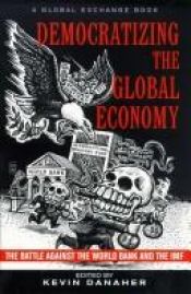 book cover of Democratizing the Global Economy by Kevin Danaher