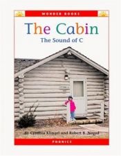 book cover of The Cabin: The Sound of C (Wonder Books (Chanhassen, Minn.).) by Cynthia Fitterer Klingel