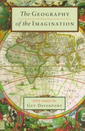 book cover of The Geography of the Imagination by Guy Davenport