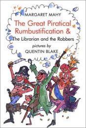 book cover of The great piratical rumbustification ; & The librarian and the robbers by Margaret Mahy